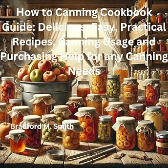 How to Canning Cookbook Guide Audiobook by Bradford Smith episode artwork