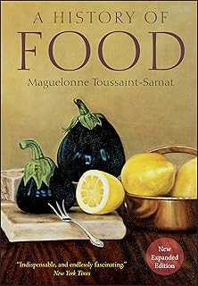 A History of Food, New and Expanded Edition