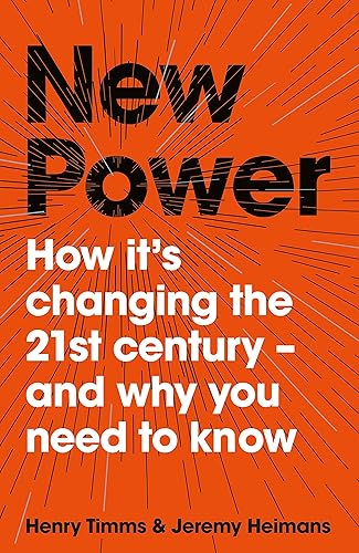 New Power: How It's Changing The 21st Century - And