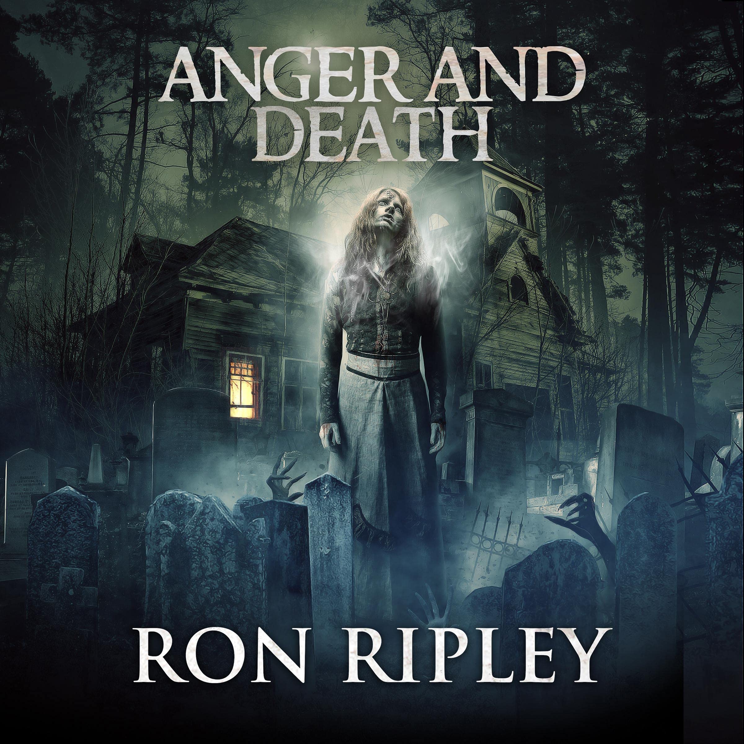 Cover art for Anger and Death (Supernatural Horror with Scary Ghosts & Haunted Houses)