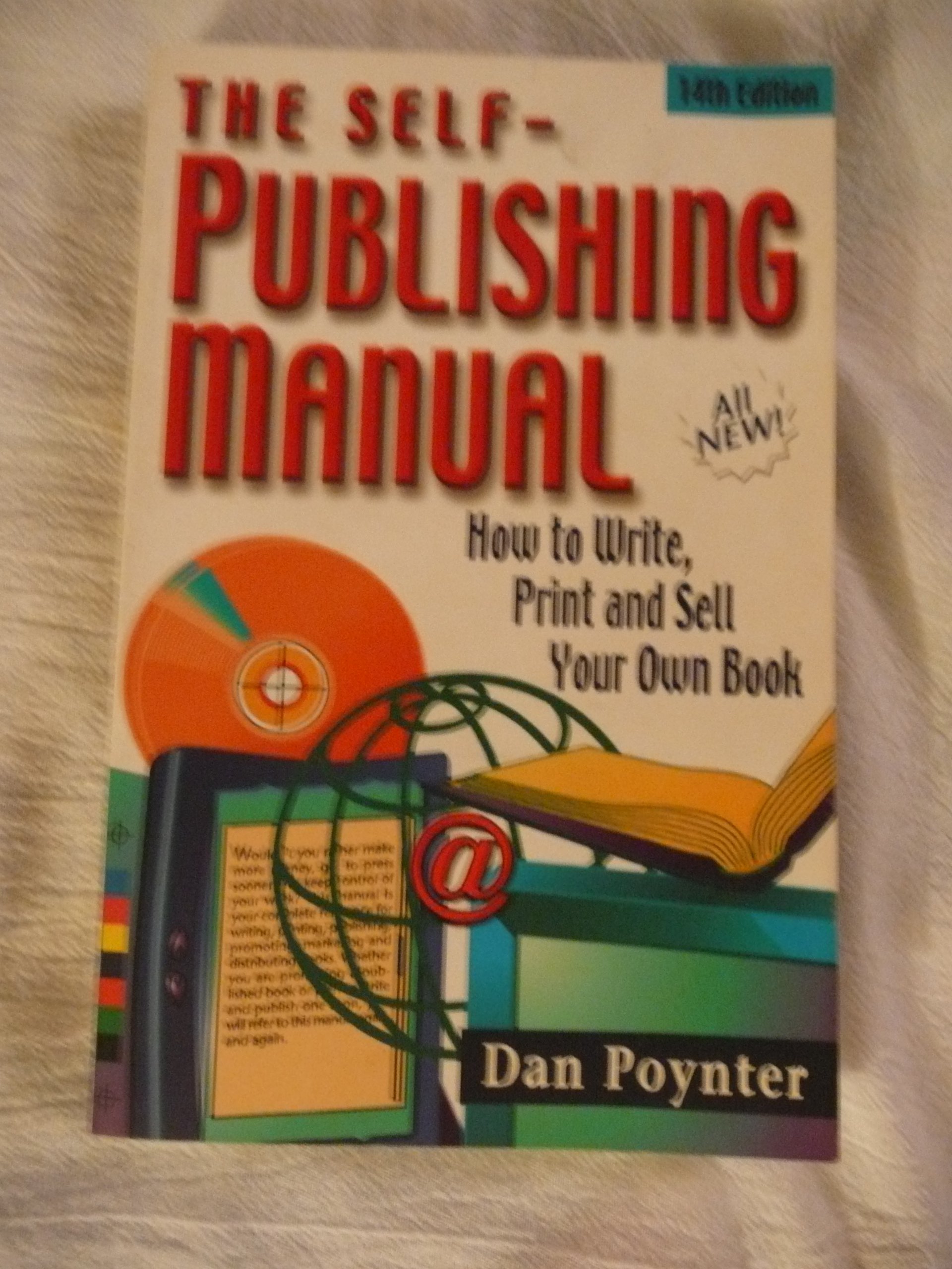 Self-Publishing Manual: How to Write, Print and Sell Your Own Book