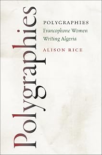Polygraphies: Francophone Women Writing Algeria