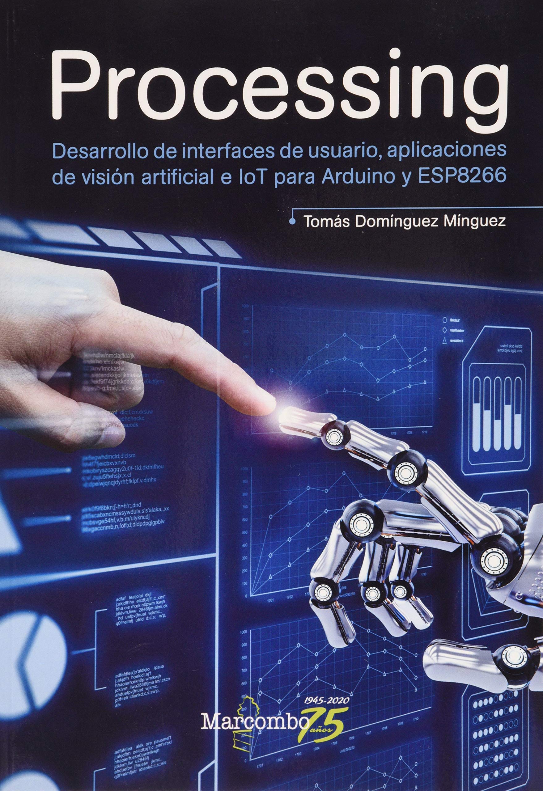 Processing: Desarrollo de interfaces gráficas para Arduino (SIN COLECCION)