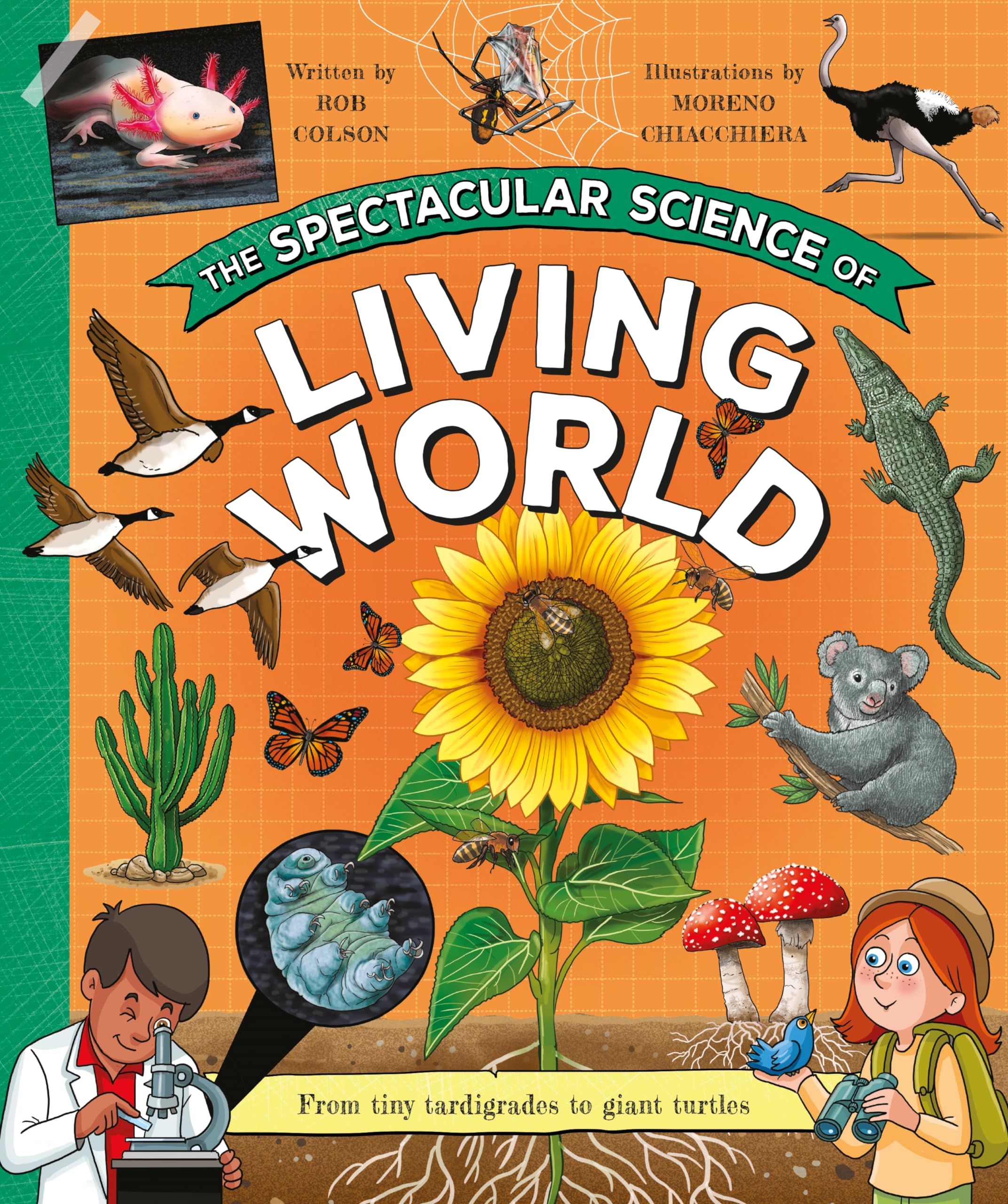 The Spectacular Science of the Living World: From tiny tardigrades to giant turtles: 5