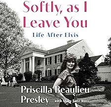 Softly, As I Leave You: Life After Elvis&mdash;A Memoir
