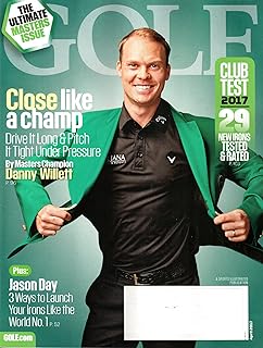 Golf Magazine April 2017 | Danny Willett – Close like a Champ, Jason Day – Launch your Irons