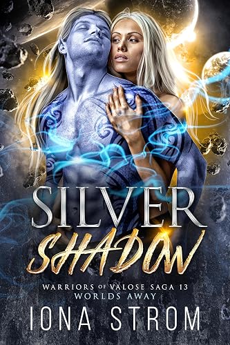 Silver Shadow: Worlds Away: Warriors of Valose Saga 13