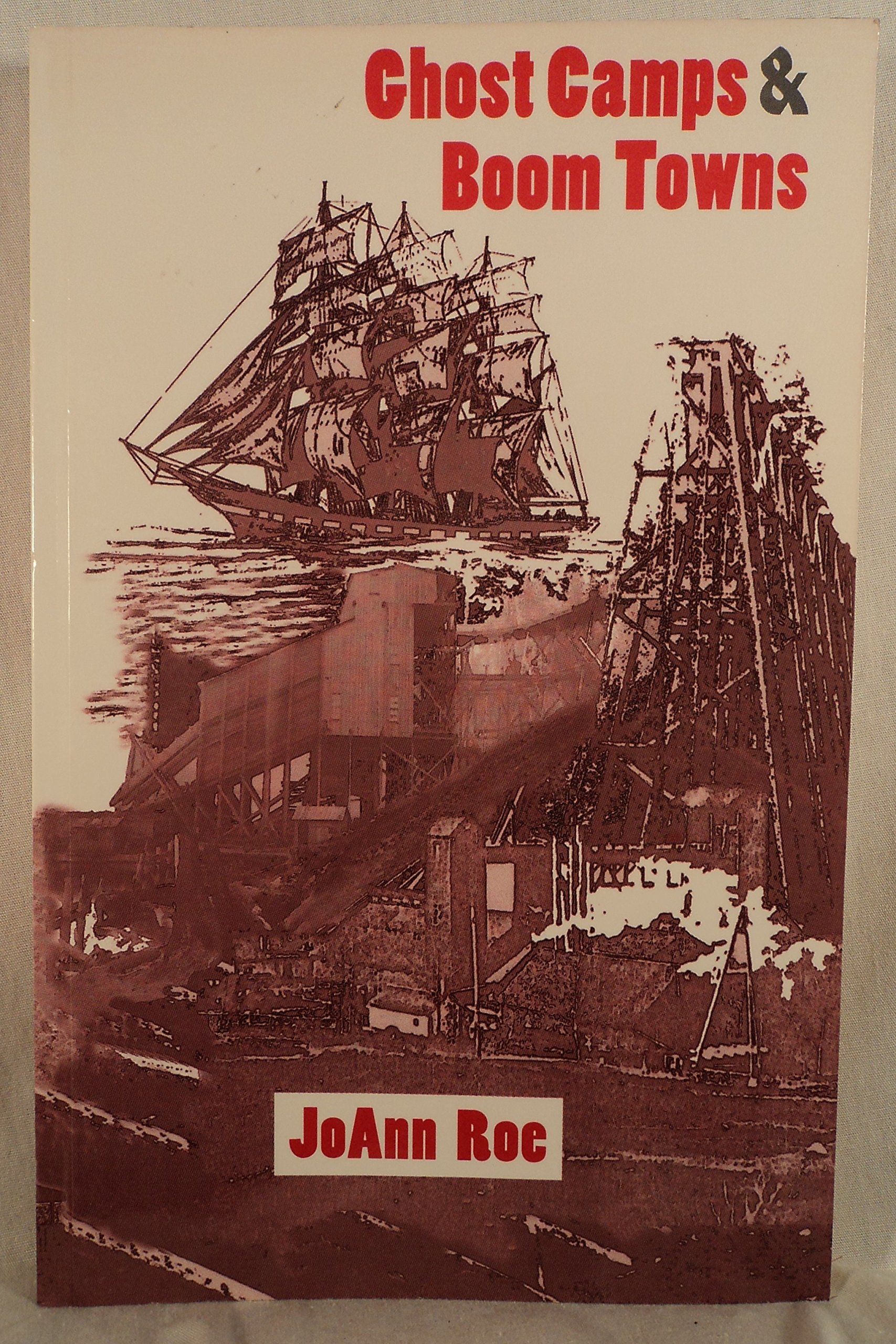 Ghost Camps & Boom Towns