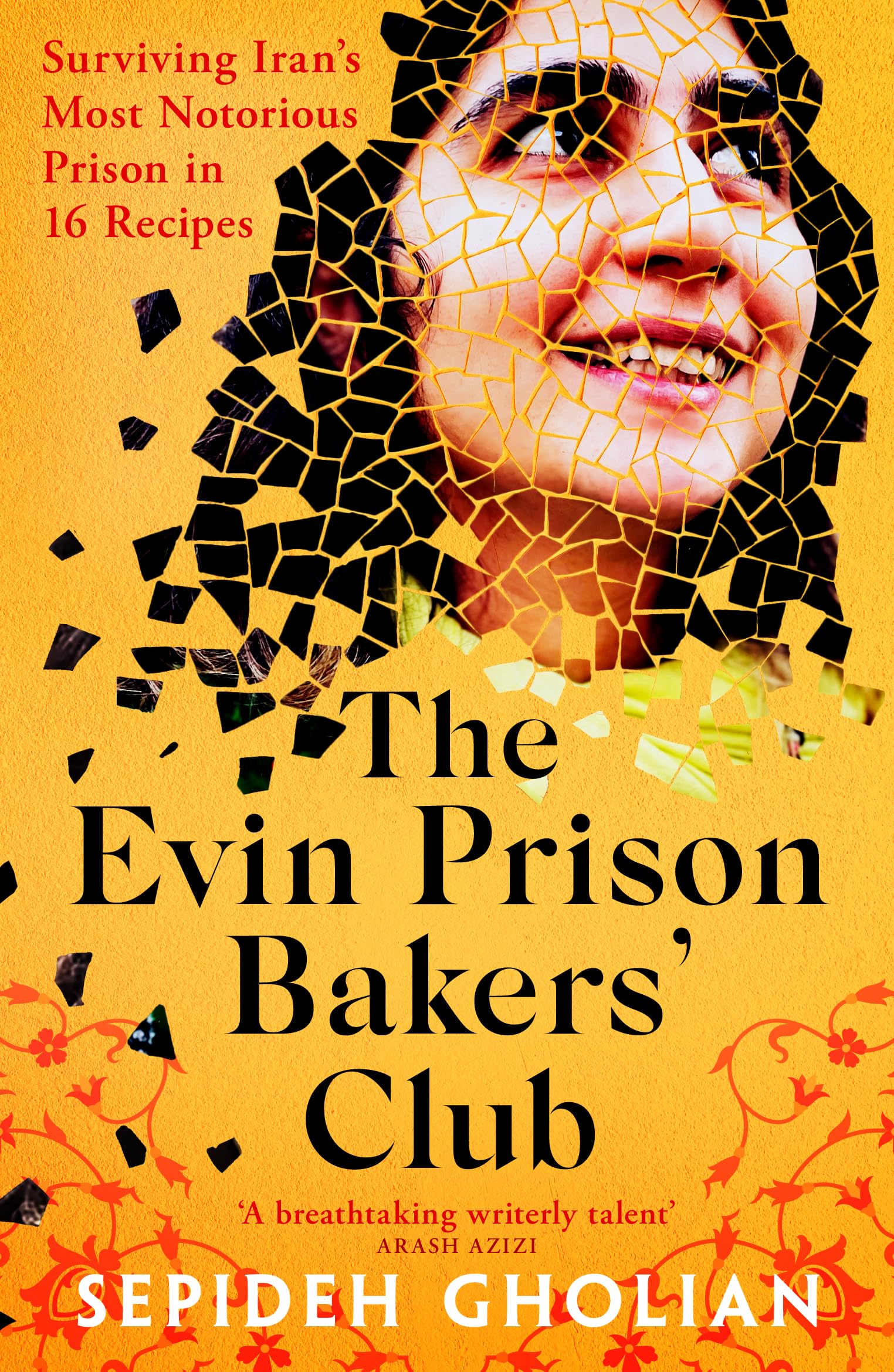 The Evin Prison Bakers’ Club: Surviving Iran's Most Notorious Prisons in 16 Recipes