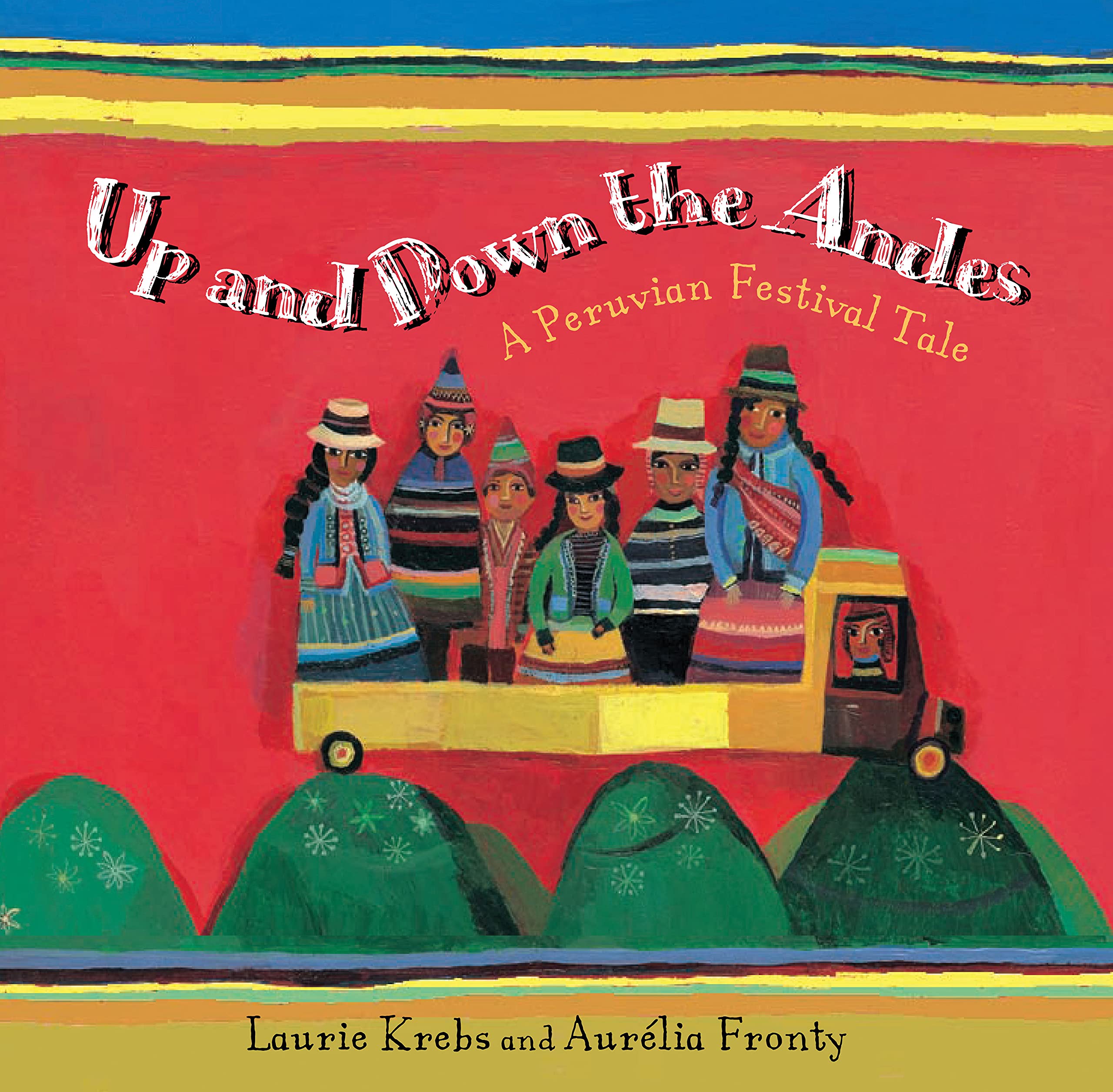 Up and Down the Andes: A Peruvian Festival Tale: 1