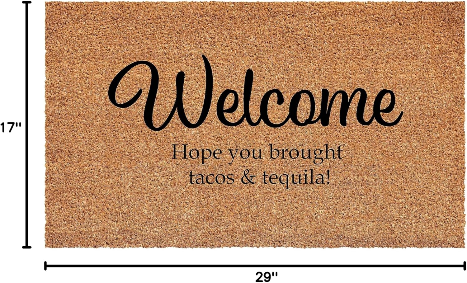 Calloway Mills 111681729 Welcome Hope You Brought Tacos & Tequila Doormat 17" x 29"