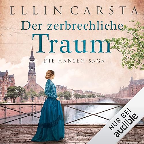 Der zerbrechliche Traum: Die Hansen-Saga 4