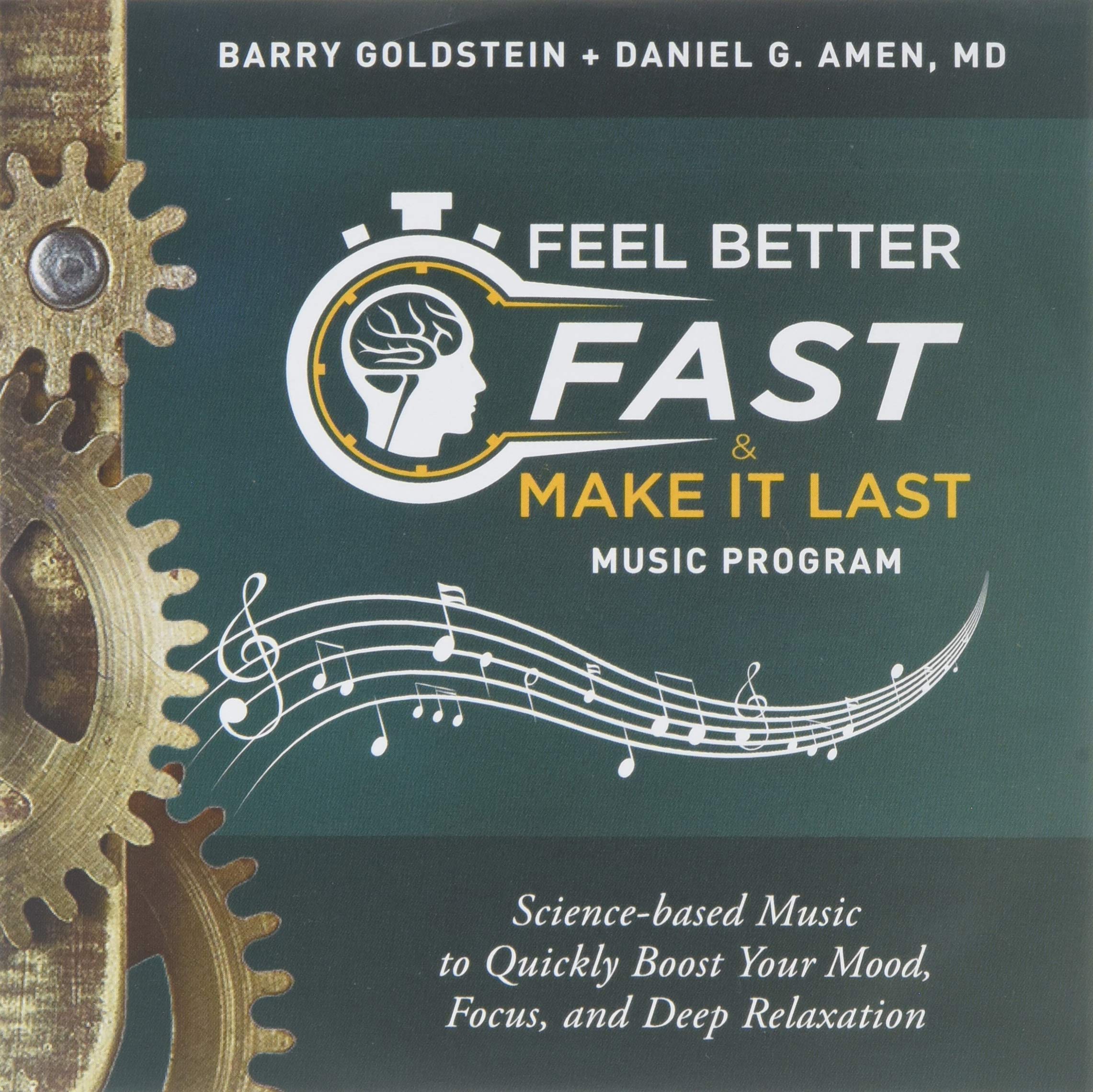 Feel Better Fast And Make It Last Music Program [Audio CD] Goldstein, Barry / Amen Md, Daniel G