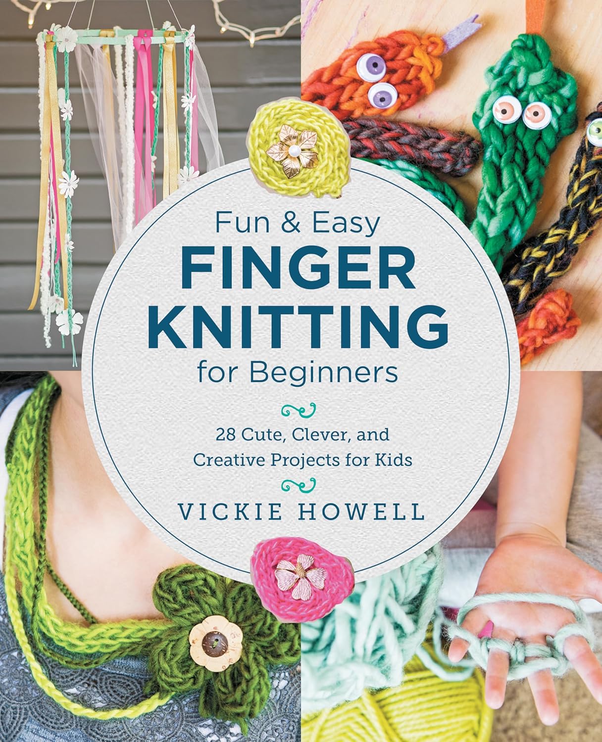 Fun and Easy Finger Knitting for Beginners 9780760390641