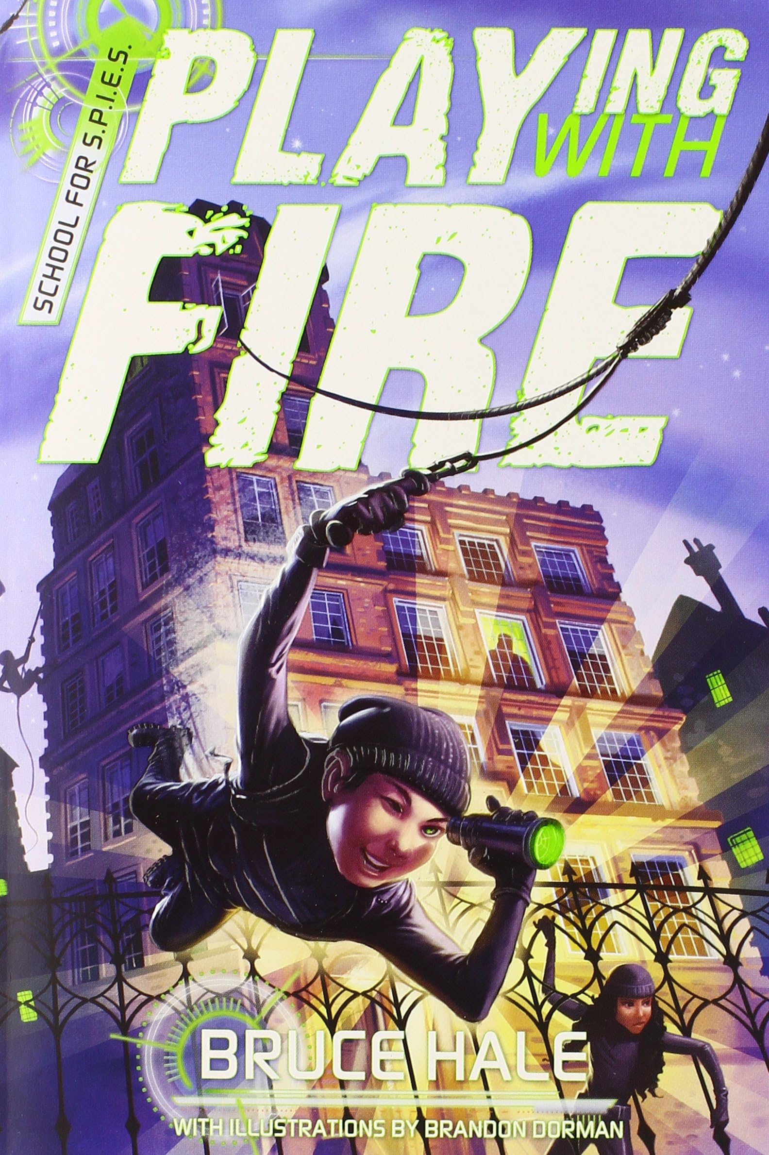 Playing with Fire (A School for Spies Novel, 1)
