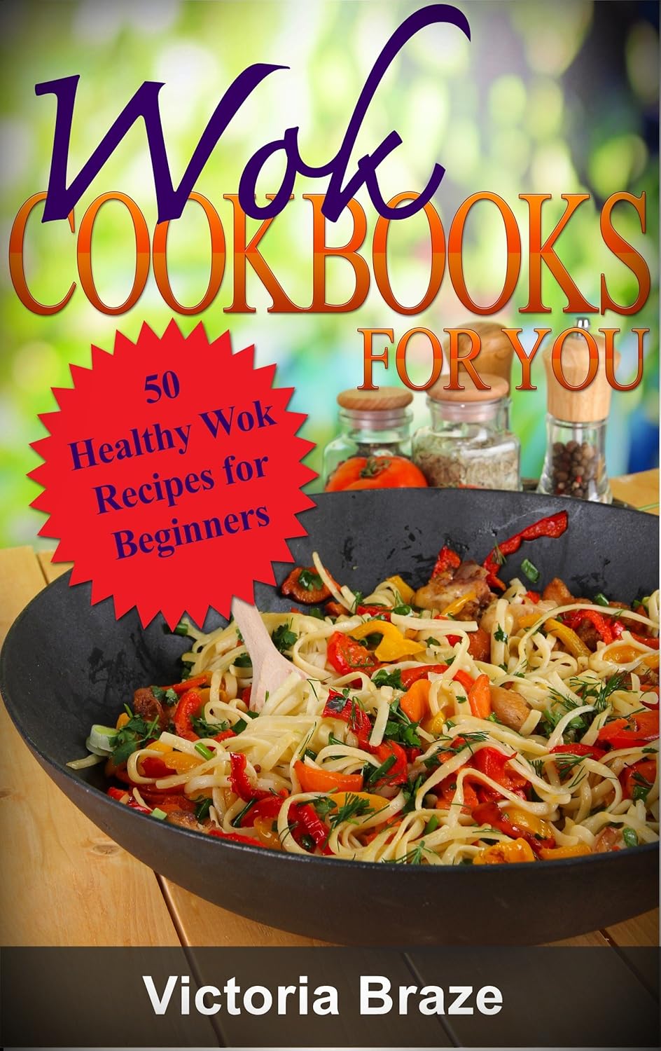 Wok Chinese Cooking Recipes book 50 Healthy&Delicious Wok Recipes for