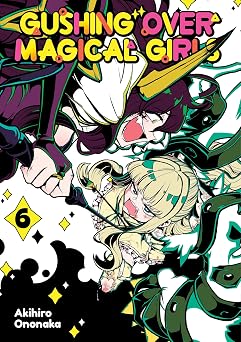 Gushing over Magical Girls Volume 6 Manga