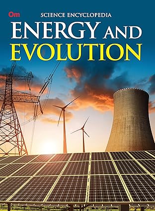 ENCYCLOPEDIA SCIENCE: ENERGY AND EVOLUTION