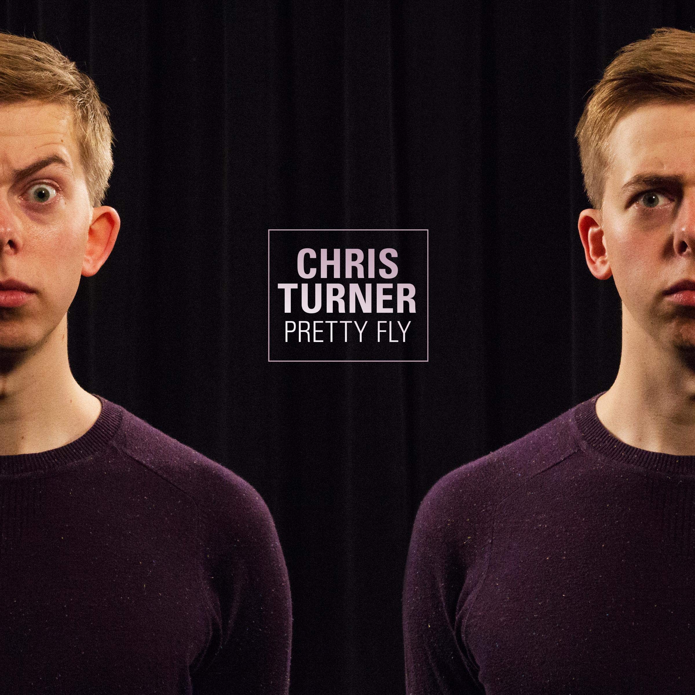 Chris Turner: Pretty Fly