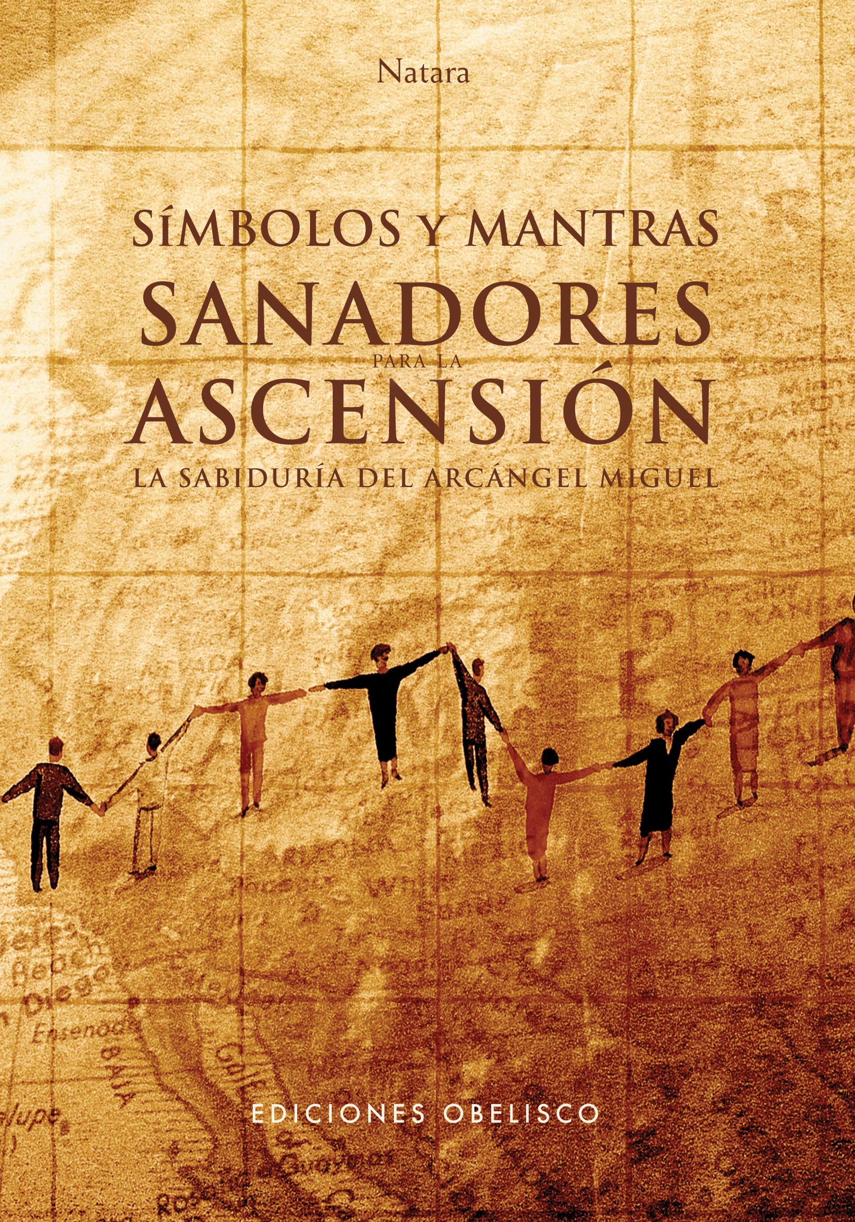 Símbolos y mantras sanadores para la ascensión + cartas: La sabiduría del arcángel Miguel (METAFÍSICA Y ESPIRITUALIDAD)