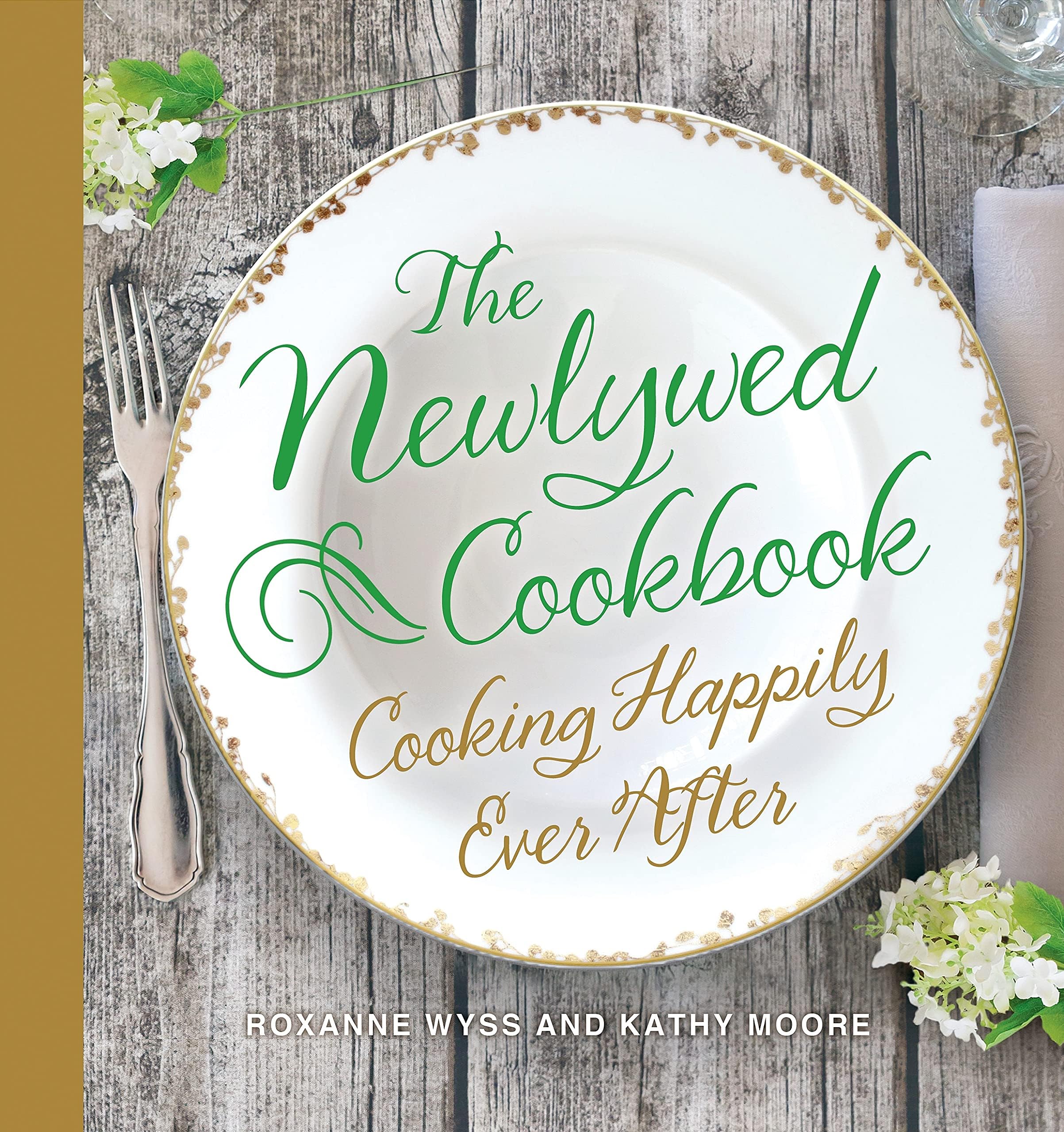 The Newlywed Cookbook: Cooking Happily Ever After Hardcover – December 30, 2014