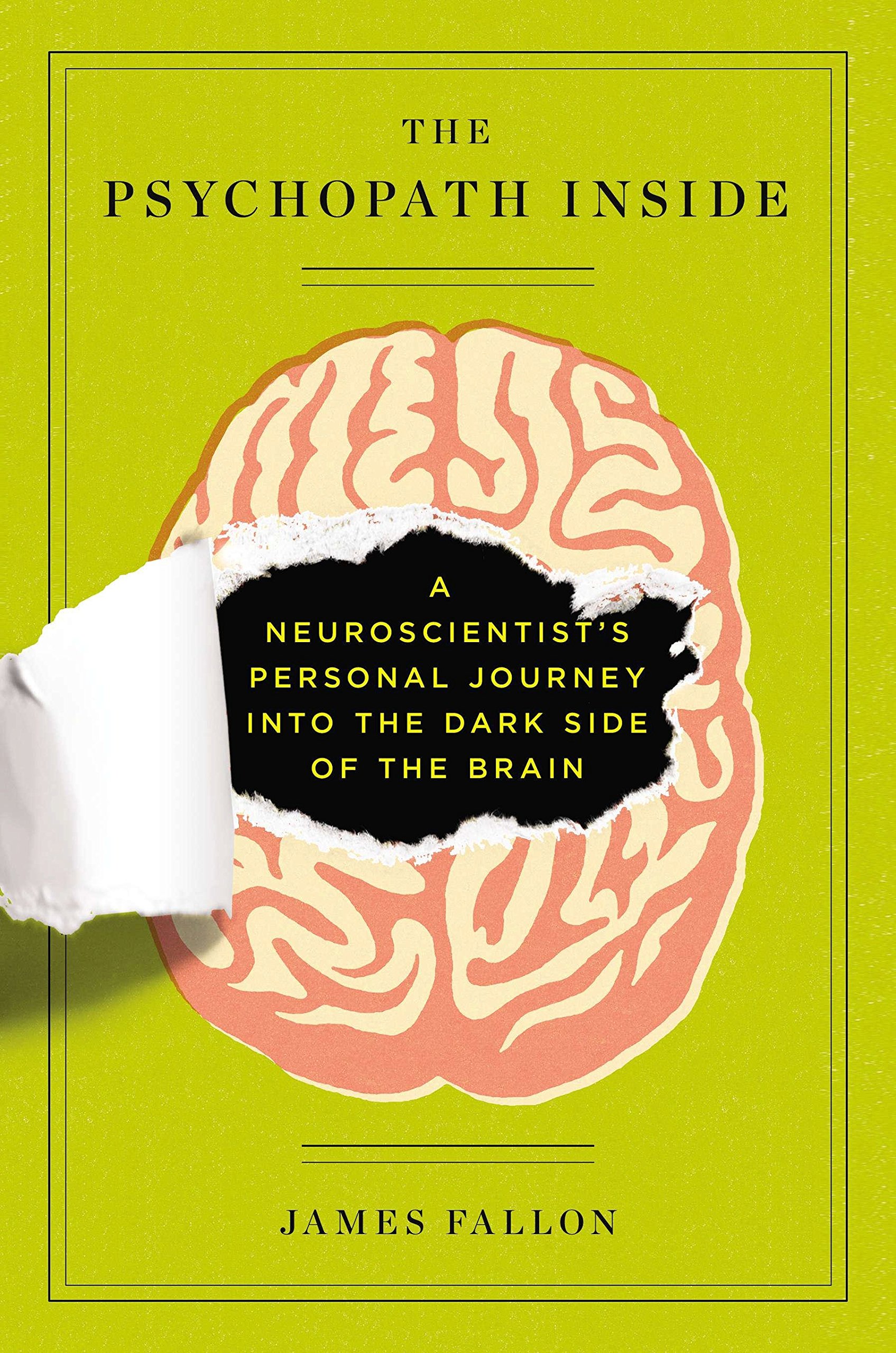 The Psychopath Inside: A Neuroscientist's Personal Journey into the Dark Side of the Brain cover