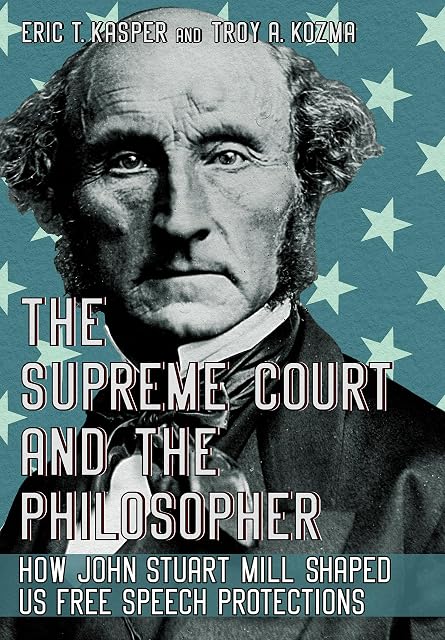 Portada de The Supreme Court and the Philosopher: How John Stuart Mill Shaped US Free Speech Protections