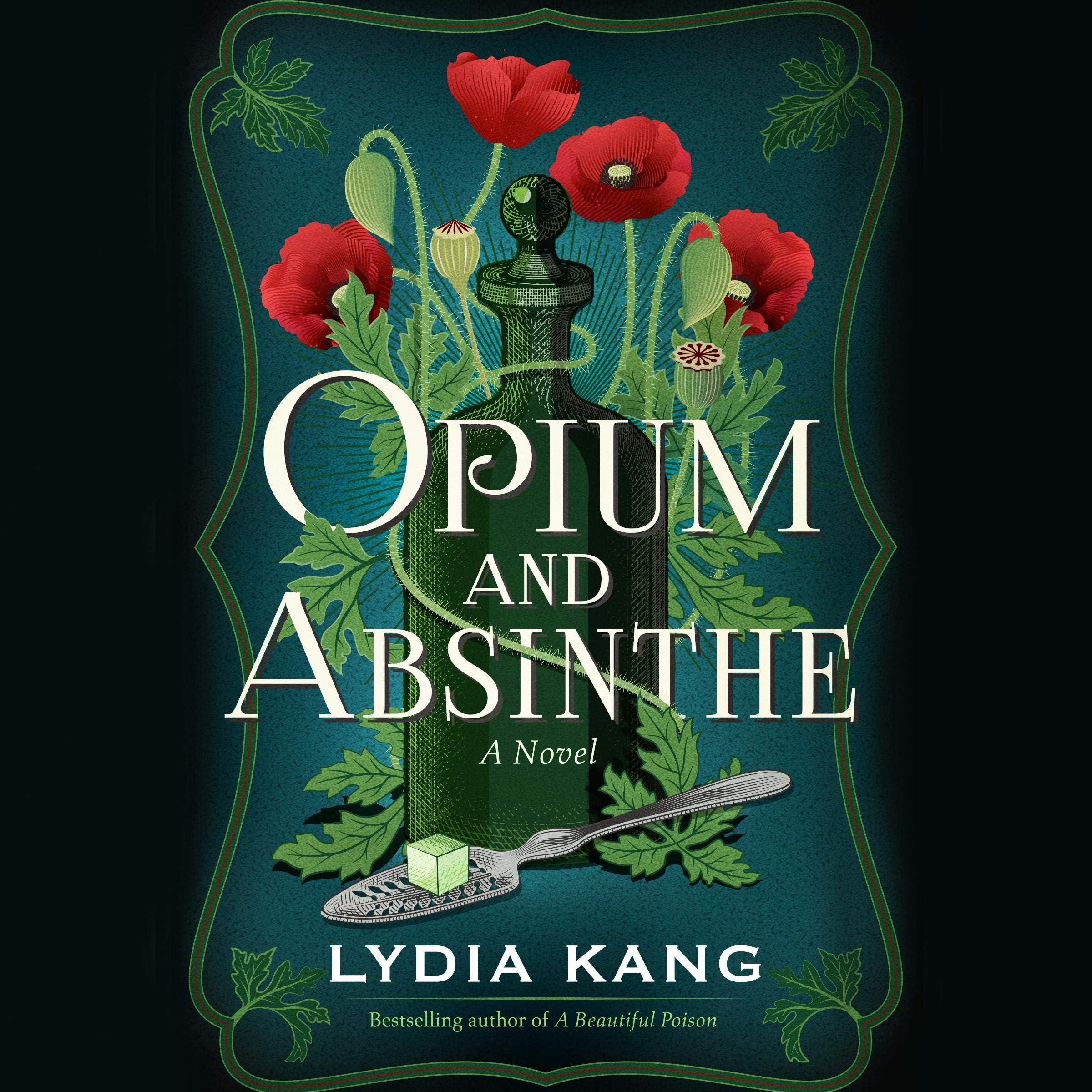 Opium and Absinthe: A Novel