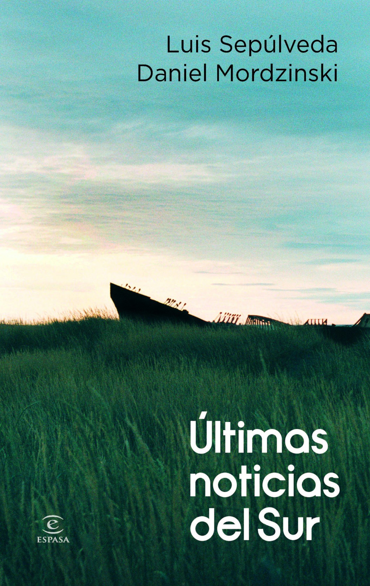Últimas noticias del sur (ESPASA NARRATIVA)