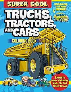 Super Cool Trucks, Tractors, and Cars Coloring Book: Learn How Vehicles Help Us Get Stuff Done! (Design Originals) 64 Designs with Faces, Names, and Personality, plus Bonus Stickers - For Kids Age 4-8