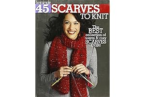 45 SCARVES TO KNIT: The Premiere Source for Warm & Cozy Knitted Scarves