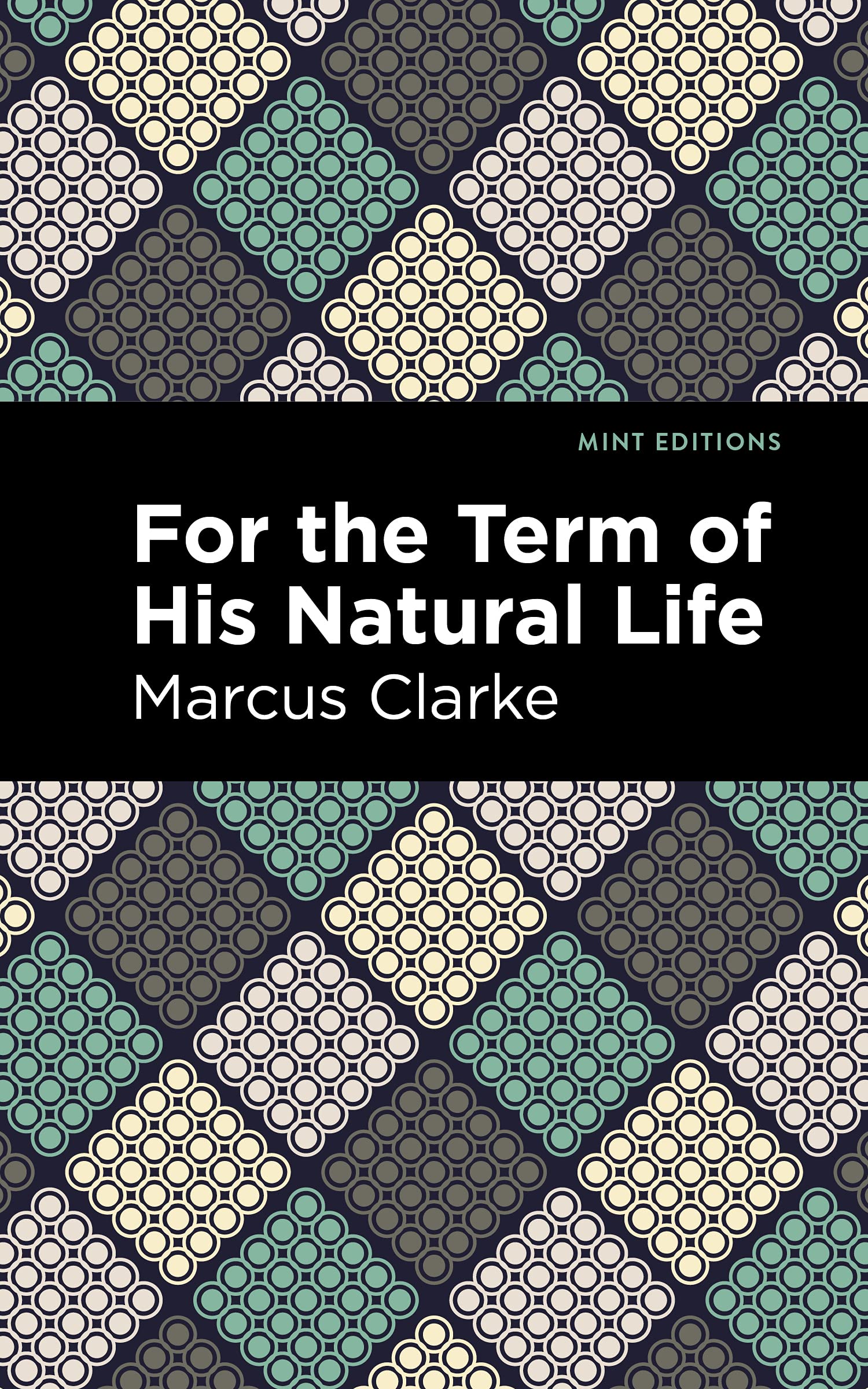 For the Term of His Natural Life (Mint Editions (Political and Social Narratives))