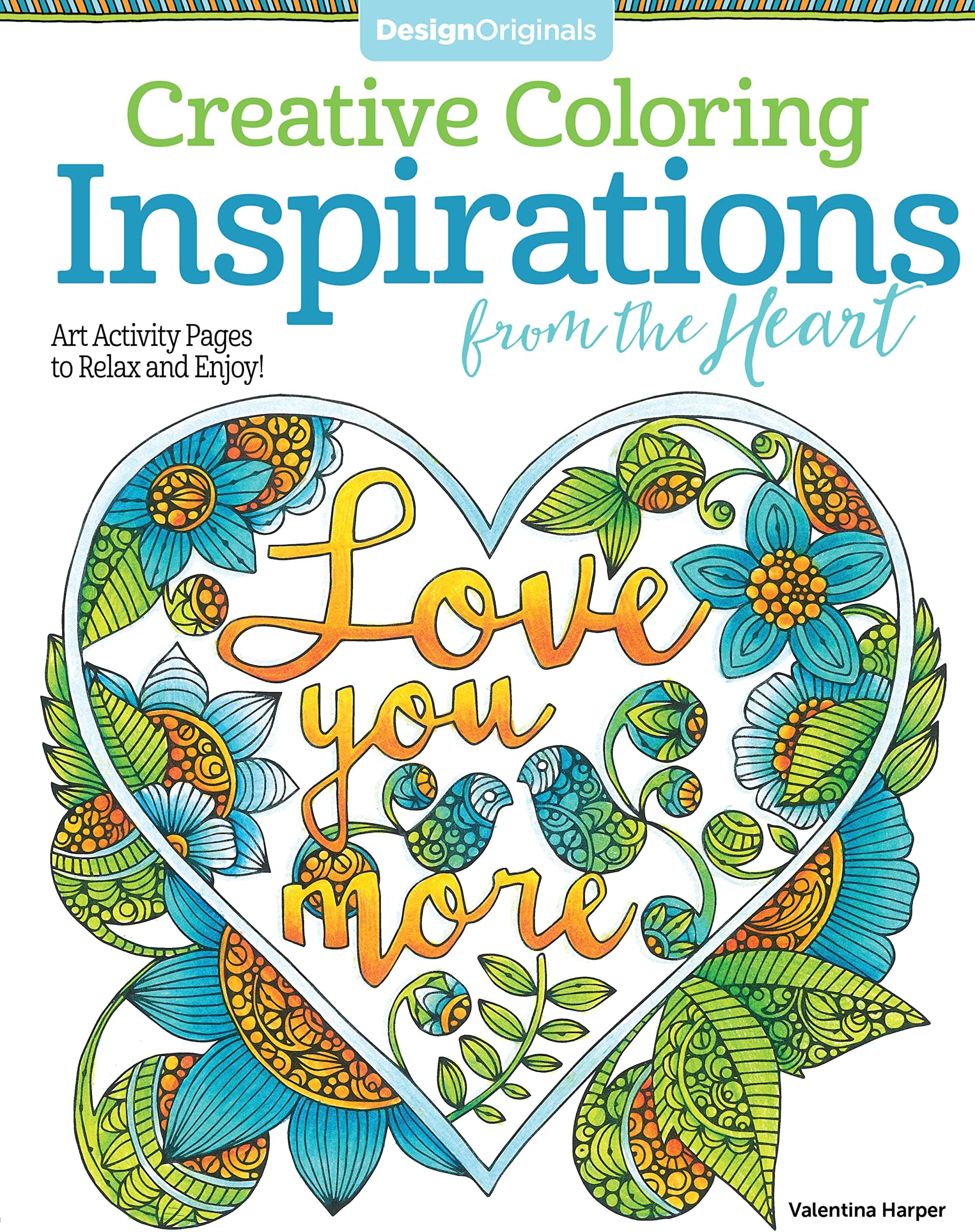 Creative Coloring Inspirations from the Heart: Art Activity Pages to Relax and Enjoy!