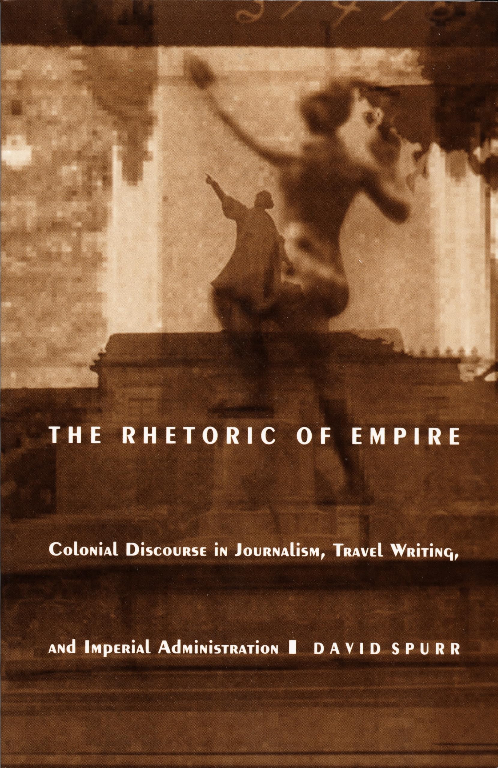 The Rhetoric of Empire by David Spurr PAPERBACK 9780822313175