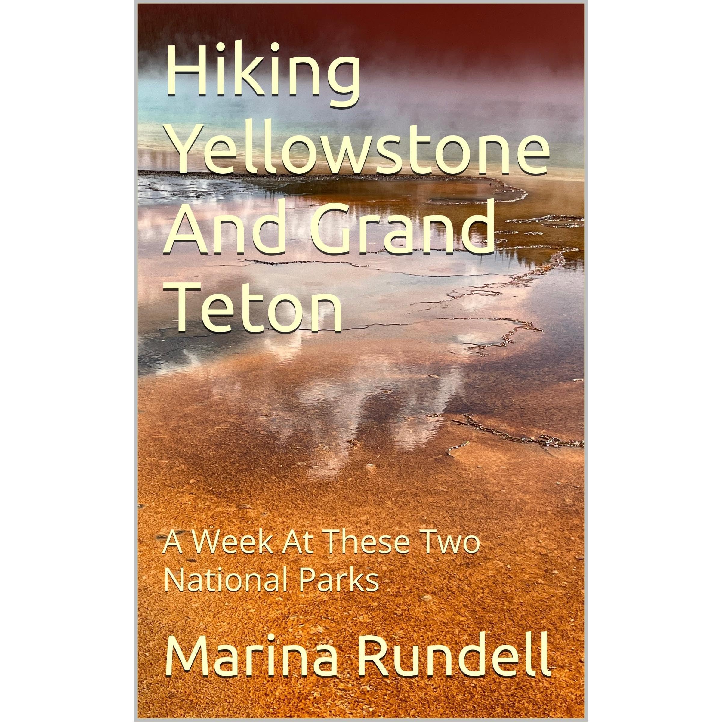Hiking Yellowstone And Grand Teton