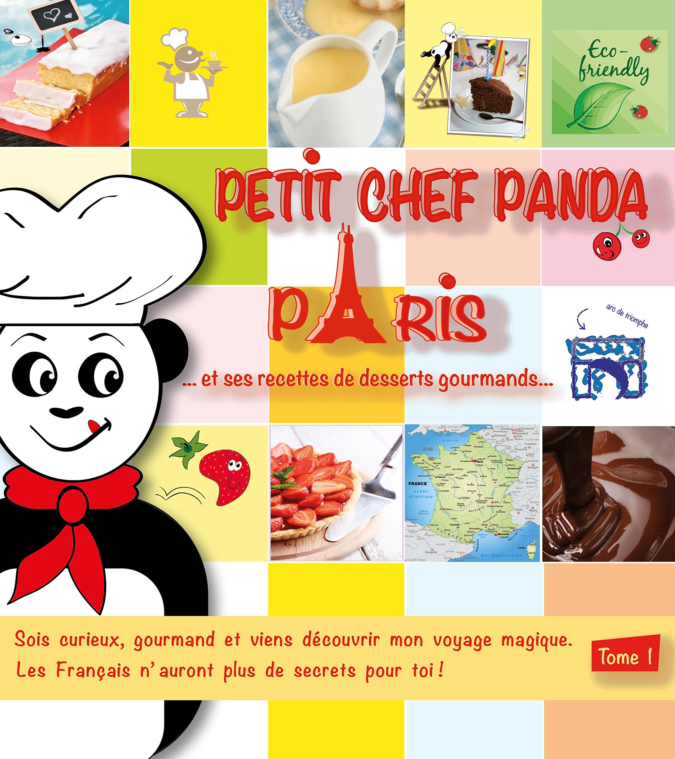 Petit Chef Panda Paris…: et ses recettes de desserts gourmands (French Edition)