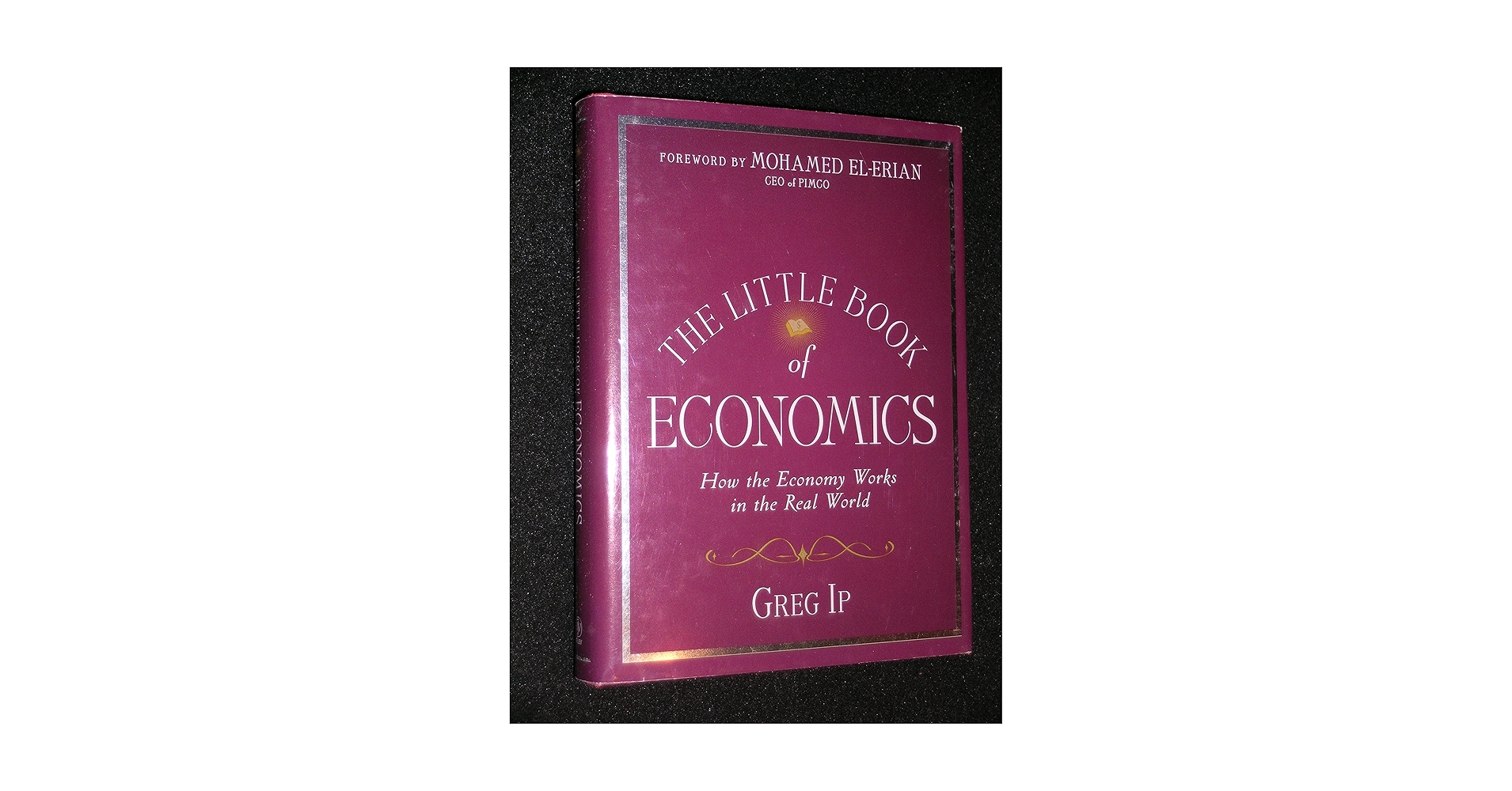 The Little Book of Economics: How the Economy Works in the