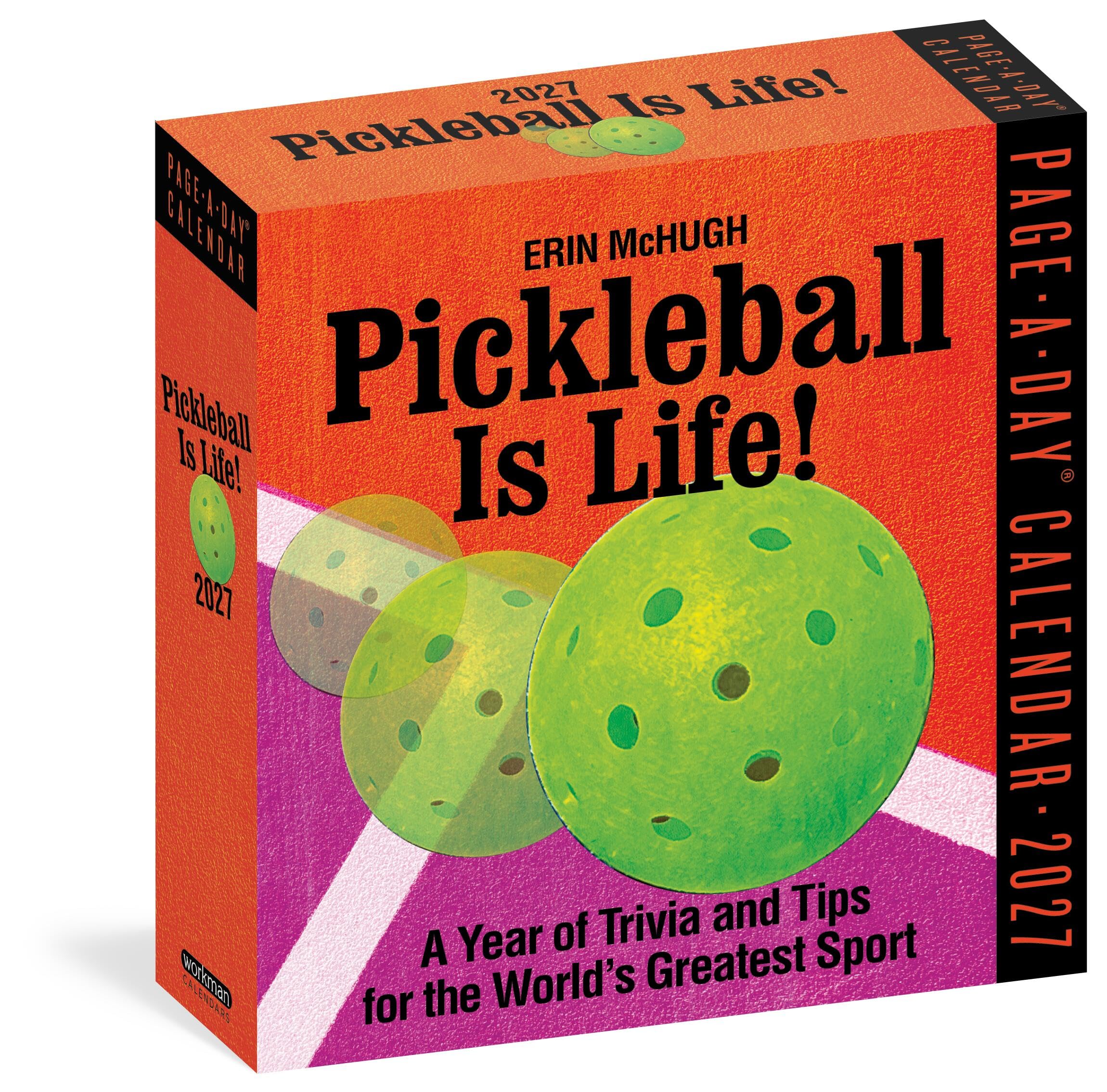 Pickleball Is Life! Page-A-Day® Calendar 2027: Trivia, Tips, and Wisdom for the World's Greatest Sport