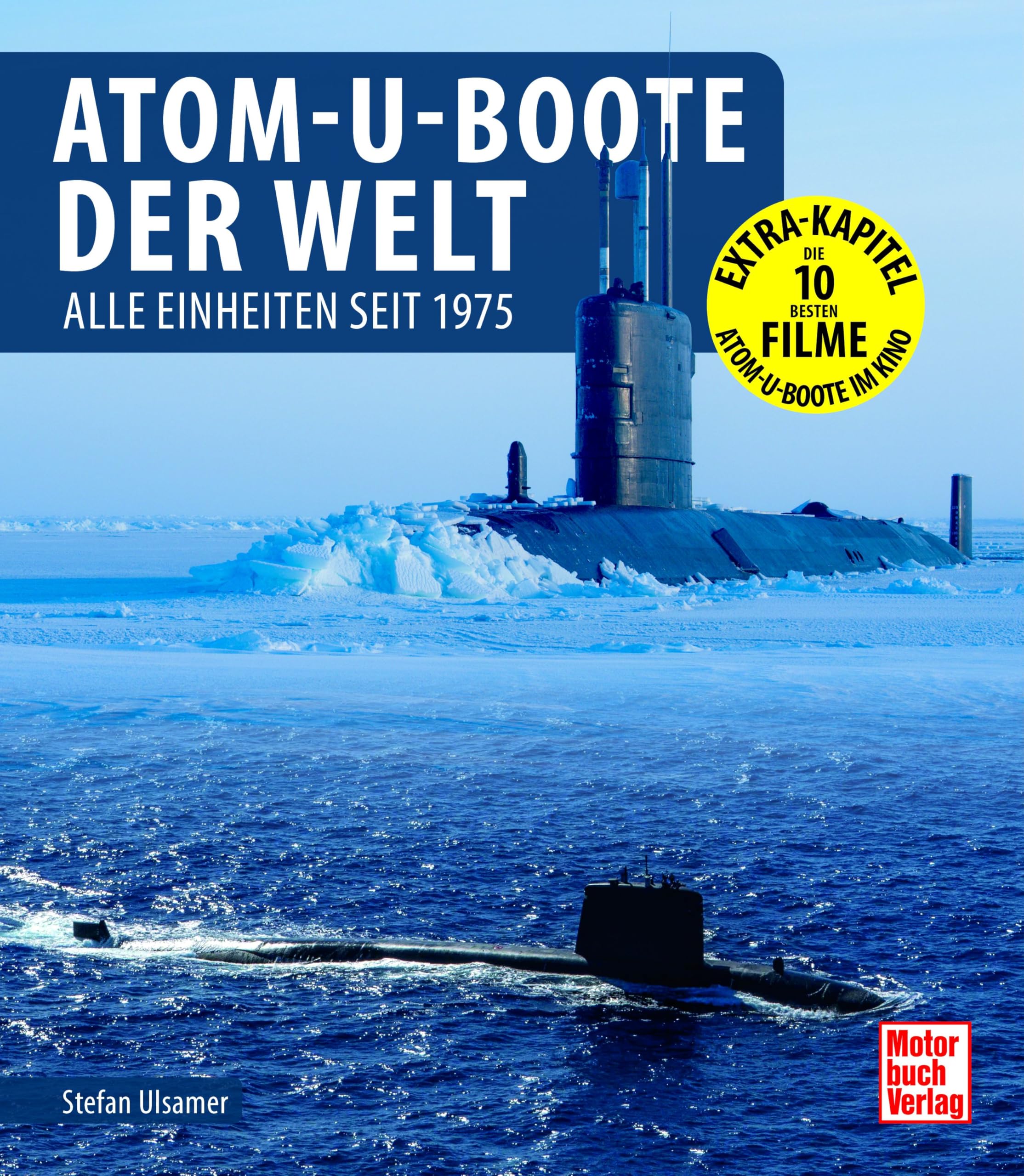Atom-U-Boote der Welt: Alle Einheiten seit 1975
