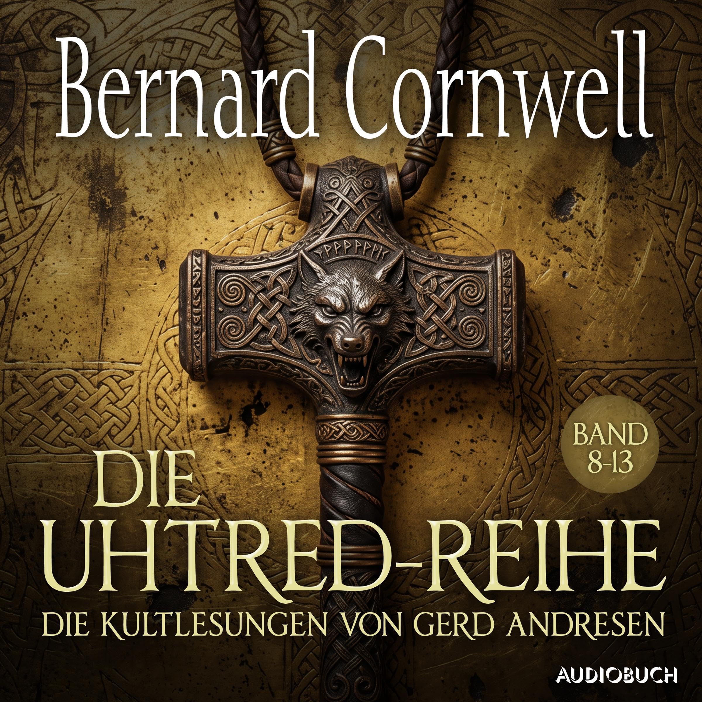 Cover art for Die Uhtred-Reihe - Die Kultlesungen von Gerd Andresen (Band 8-13)