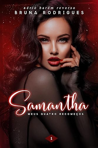Samantha: Meus Quatro Recomeços (Harém Reverso Livro 1)
