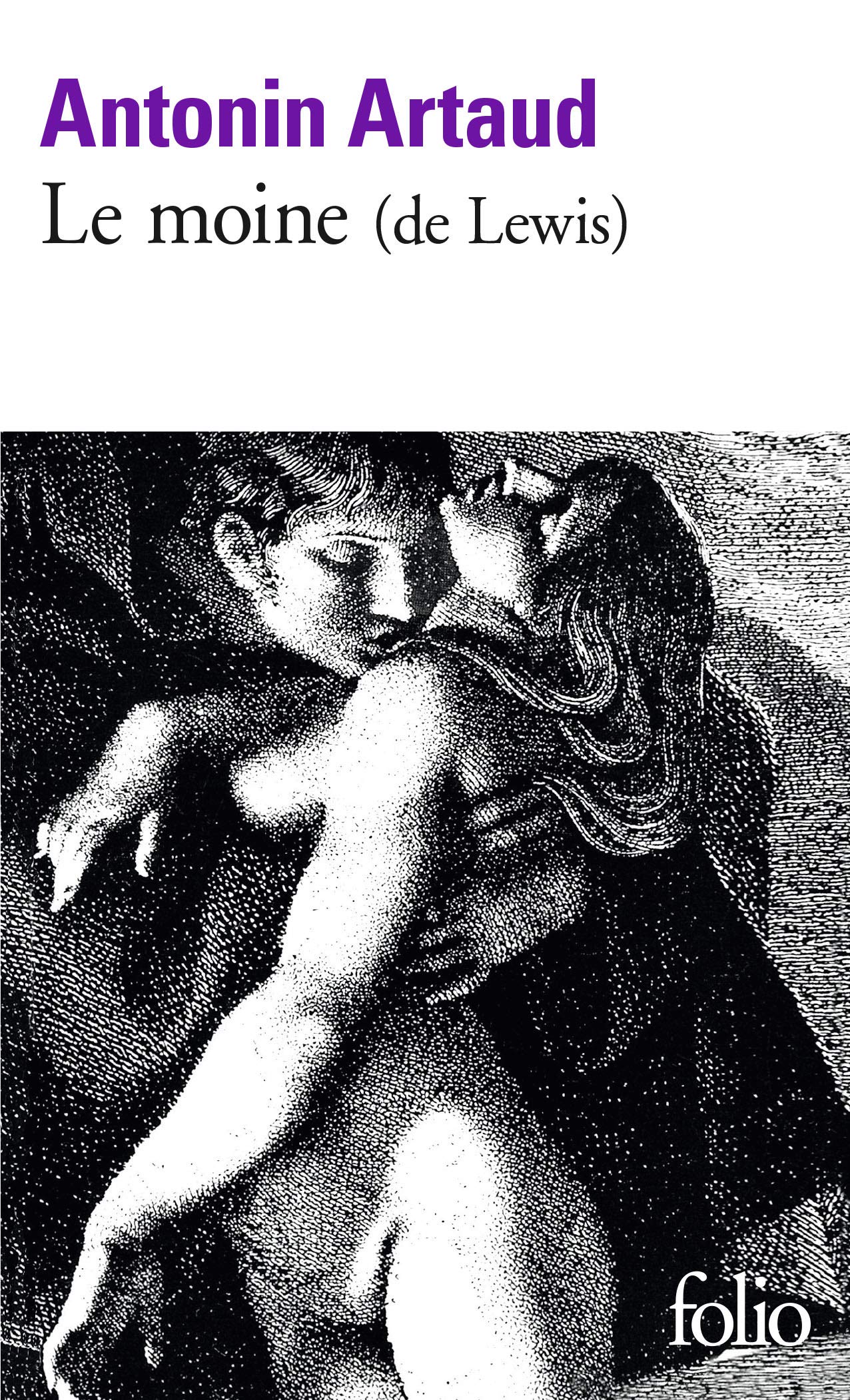Le Moine: de Lewis: Roman de M.G. Lewis raconté par Antonin Artaud (Folio): A36690