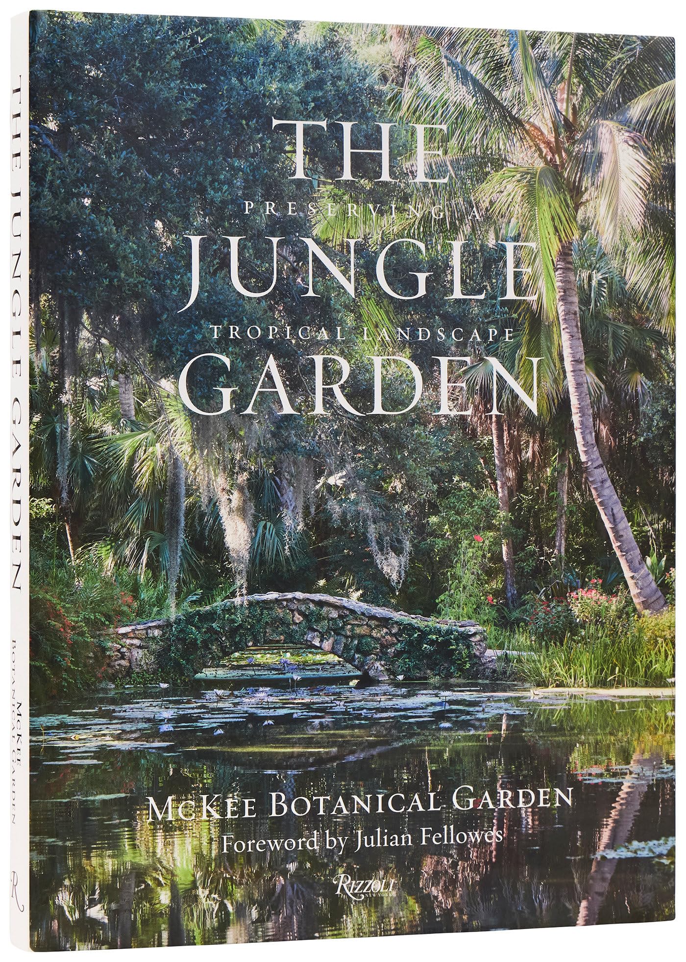The Jungle Garden : Preserving a Tropical Landscape