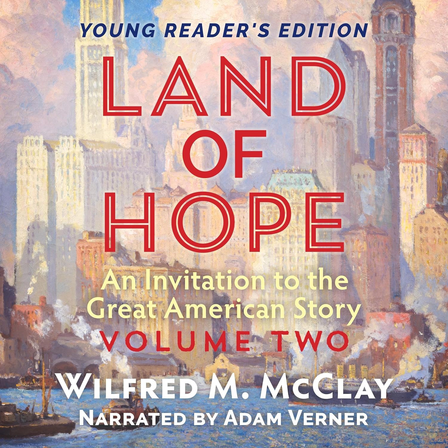 Land of Hope: An Invitation to the Great American Story Land of Hope: An Invitation to the Great American Story