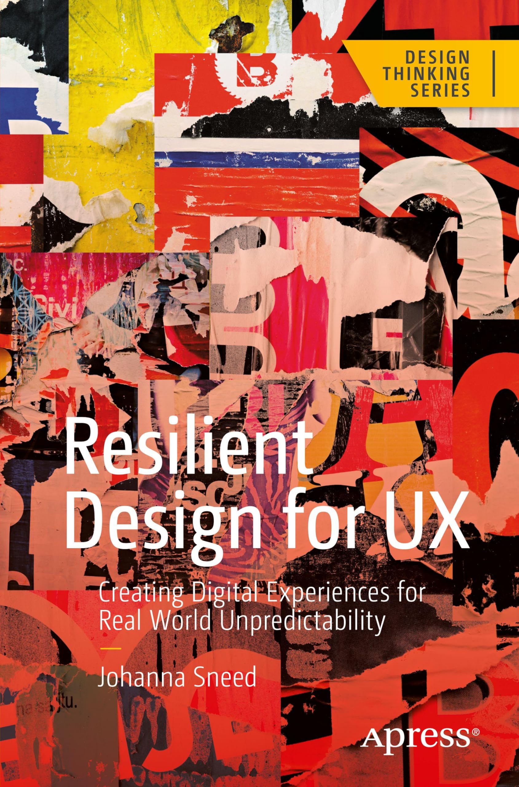 Resilient Design for UX: Creating Digital Experiences for Real World Unpredictability (Design Thinking)