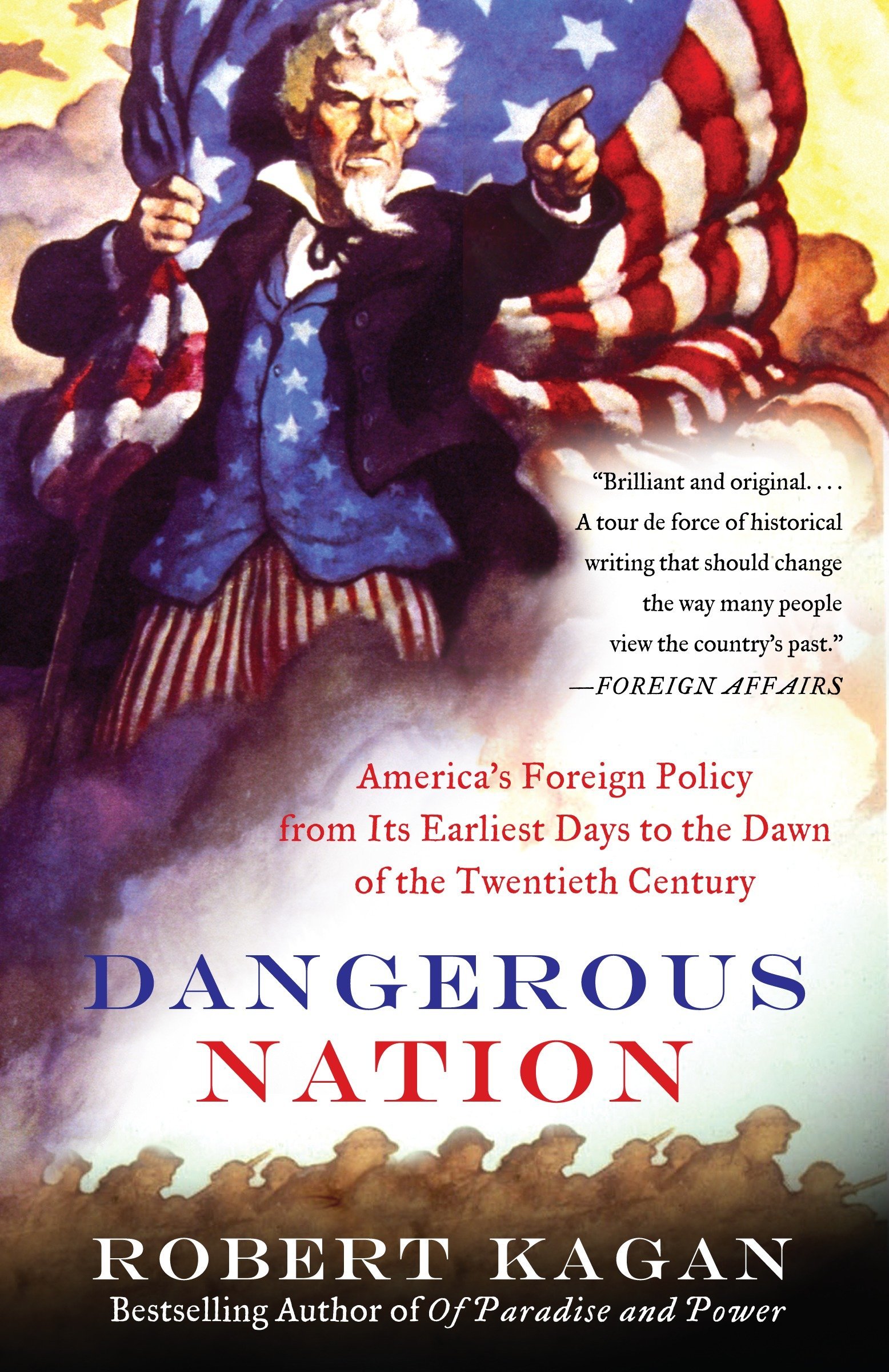 Dangerous Nation: America's Foreign Policy from Its Earliest Days to the Dawn of the Twentieth Century (Vintage)