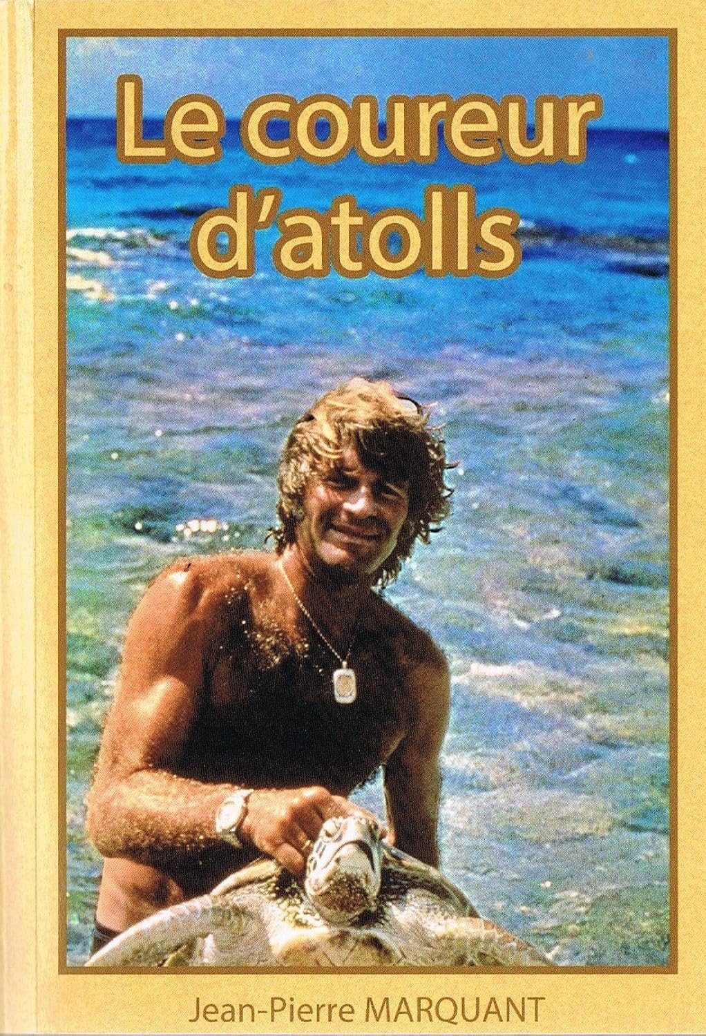 LE COUREUR D'ATOLLS (French Edition)