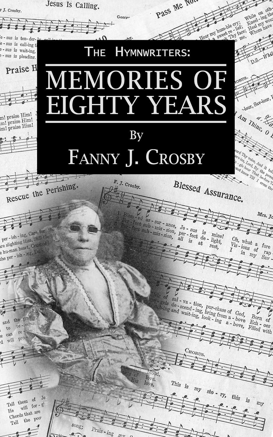 Memories of Eighty Years Fanny J. Crosby eBook Crosby