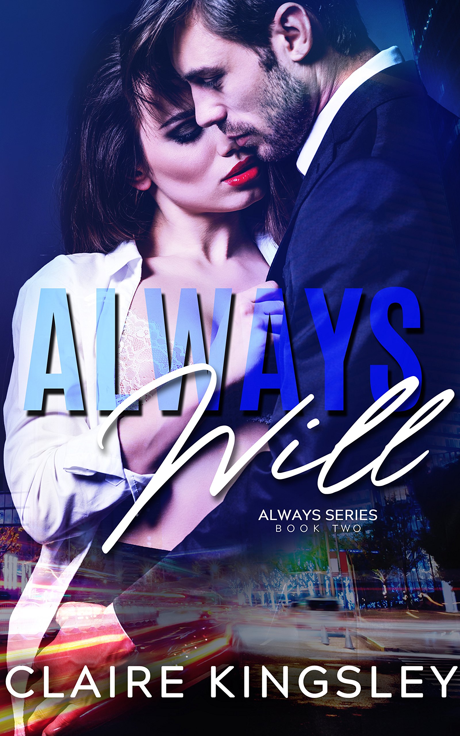 Always Will: A Hot Office Romance (The Always Series Book 2)