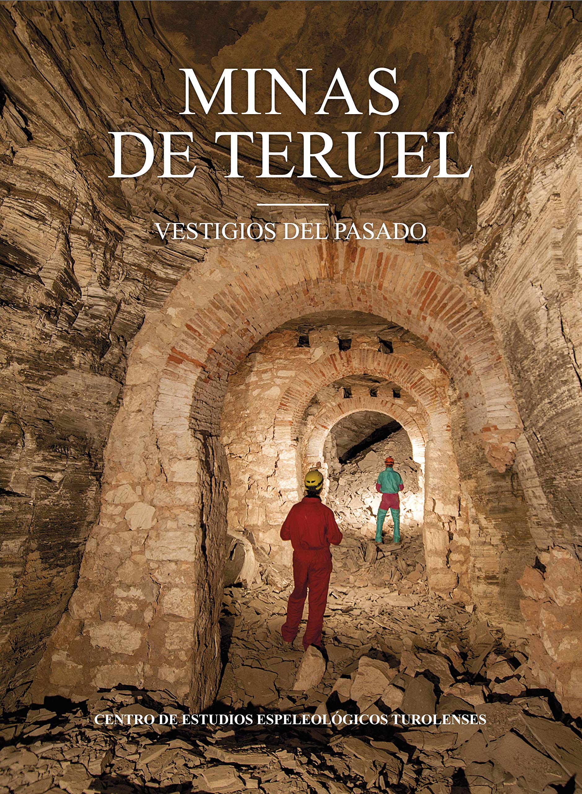 MINAS DE TERUEL: VESTIGIOS DEL PASADO (GRAN FORMATO)